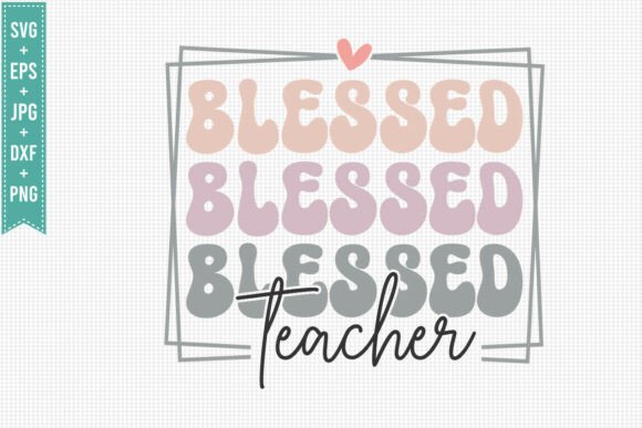 BLESSED TEACHER BACK to SCHOOL SVG PNG